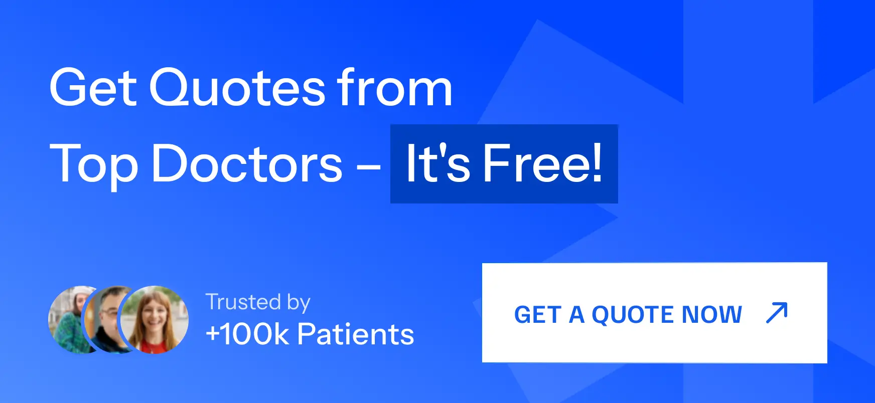 Get free quotes from top doctors.